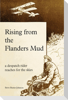 Rising from the Flanders Mud