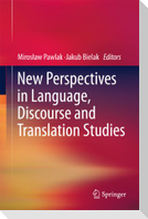 New Perspectives in Language, Discourse and Translation Studies
