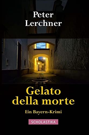 Lerchner, Peter. Gelato della morte. Scholastika Verlag, 2021.