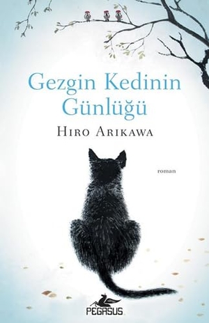 Arikawa, Hiro. Gezgin Kedinin Günlügü. Pegasus Yayincilik, 2022.