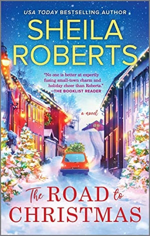 Roberts, Sheila. The Road to Christmas. Mira Books, 2023.