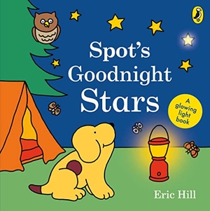 Hill, Eric. Spot's Goodnight Stars - A glowing light book. Penguin Random House Children's UK, 2022.