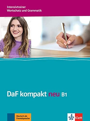 Braun, Birgit / Doubek, Margit et al. DaF kompakt neu B1. Intensivtrainer - Wortschatz und Grammatik. Klett Sprachen GmbH, 2017.