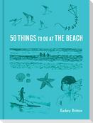50 Things to Do at the Beach