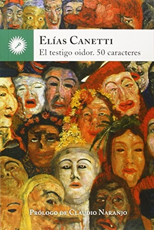 Canetti, Elias. El testigo oidor : cincuenta caracteres. Ediciones La Llave, 2014.