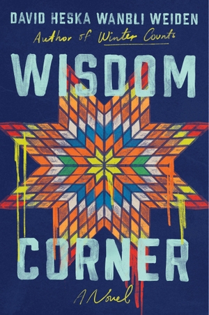 Weiden, David Heska Wanbli. Wisdom Corner. HarperCollins, 2026.