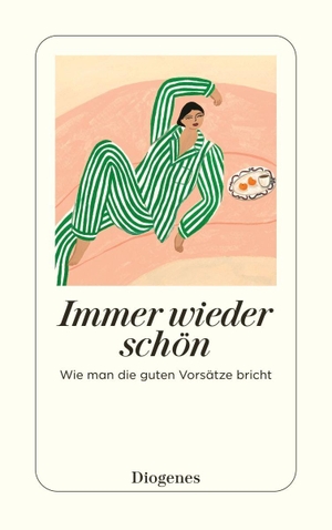 Autoren. Immer wieder schön - Wie man die guten Vorsätze bricht. Diogenes Verlag AG, 2026.