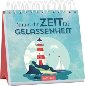 Nimm dir Zeit für Gelassenheit. Ars Edition GmbH, 2026.