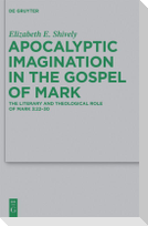 Apocalyptic Imagination in the Gospel of Mark