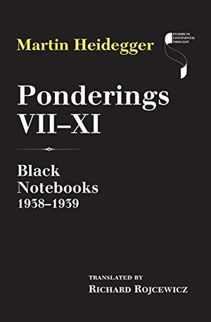 Heidegger, Martin. Ponderings VII-XI - Black Notebooks 1938-1939. Indiana University Press, 2017.