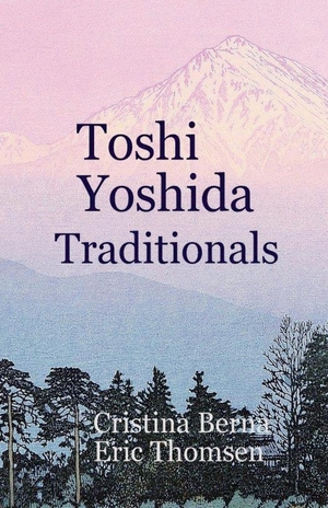 Berna, Cristina / Eric Thomsen. Toshi Yoshida Traditionals. Missys Clan, 2025.