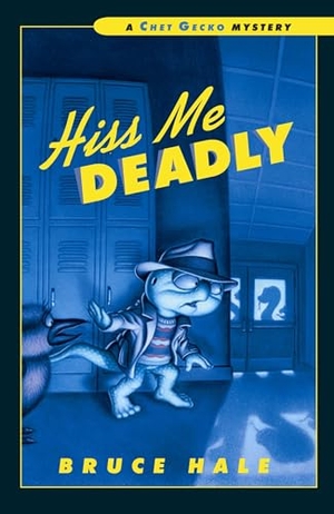 Hale, Bruce. Hiss Me Deadly - A Chet Gecko Mystery. HarperCollins, 2009.