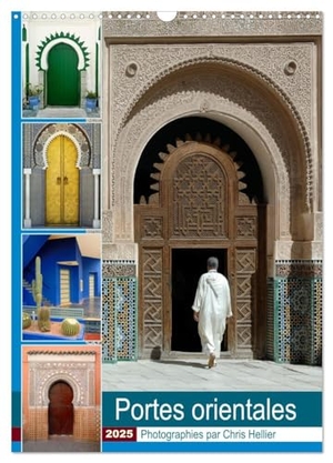 Hellier ©, Chris. Portes Orientales (Calendrier mural 2025 DIN A3 horizontal), CALVENDO calendrier mensuel - Un an pour découvrir les plus incroyables portes et entrées du Maroc. Calvendo, 2024.