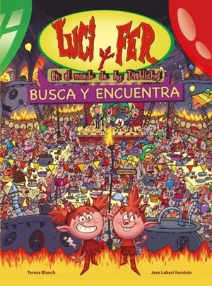 Blanch, Teresa / Jali et al. Luci y Fer. En el mundo de los diablichos : busca y encuentra. Ediciones Beascoa, 2016.