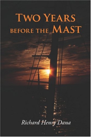 Dana, Richard Henry. Two Years Before the Mast, Large-Print Edition. Editorium, 2008.