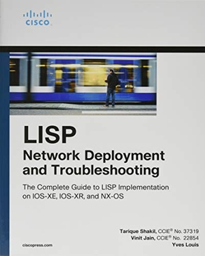 Shakil, Tarique / Jain, Vinit et al. LISP Network Deployment and Troubleshooting - The Complete Guide to LISP Implementation on Ios-Xe, Ios-Xr, and Nx-OS. Pearson Education, 2019.