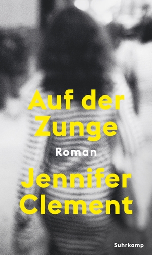 Clement, Jennifer. Auf der Zunge. Suhrkamp Verlag AG, 2022.