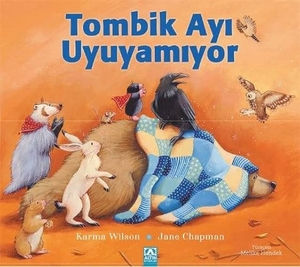 Wilson, Karma / Jane Chapman. Tombik Ayi Uyuyamiyor. Altin Kitaplar, 2023.