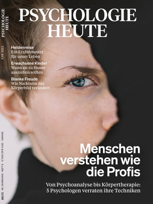 Verlagsgruppe Beltz (Hrsg.). Psychologie Heute 6/2021: Menschen verstehen wie die Profis - Von Psychoanalyse bis Körpertherapie: 5 Psychologen verraten ihre Techniken. Beltz Verlagsgruppe, 2021.