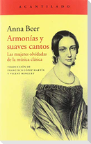 Armonías y suaves cantos : las mujeres olvidadas de la música clásica
