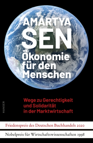 Sen, Amartya. Ökonomie für den Menschen - Wege zu Gerechtigkeit und Solidarität in der Marktwirtschaft. Carl Hanser Verlag, 2020.