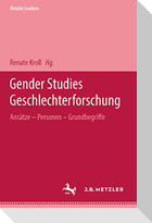 Metzler Lexikon Gender Studies - Geschlechterforschung