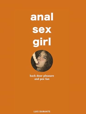 anal sex girl - back door pleasure and pee fun. Edition Reuss GmbH, 2023.