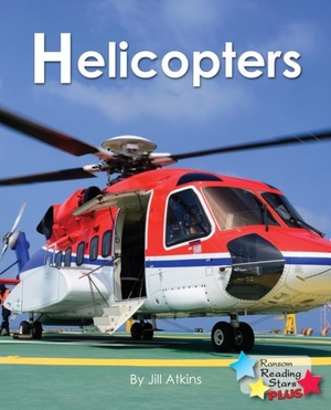 Atkins Jill / Jill Atkins. Helicopters. Ransom Publishing, 2019.