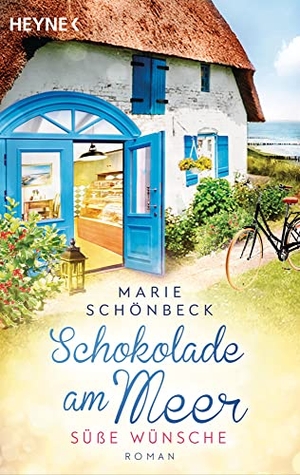 Schönbeck, Marie. Schokolade am Meer - Süße Wünsche - Roman. Heyne Taschenbuch, 2023.