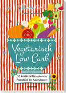 Happy Carb: Vegetarisch Low Carb