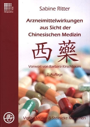 Ritter, Sabine. Arzneimittelwirkungen aus Sicht der Chinesischen Medizin - Vorwort Barbara Kirschbaum. Müller & Steinicke, 2020.