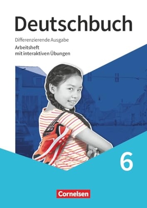 Deutschbuch 6. Schuljahr - Sprach- und Lesebuch - Differenzierende Ausgabe 2020 - Arbeitsheft mit interaktiven Übungen. Cornelsen Verlag GmbH, 2026.
