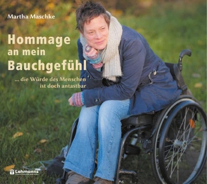 Maschke, Martha. Hommage an mein Bauchgefühl - ... die Würde des Menschen ist doch antastbar. Lehmanns Media GmbH, 2026.
