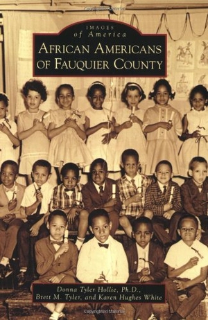 Hollie / Tyler, Brett et al. African Americans of Fauquier County. Arcadia Publishing (SC), 2009.