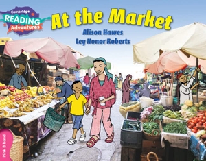 Hawes, Alison. Cambridge Reading Adventures at the Market Pink B Band. Cambridge University Press, 2016.