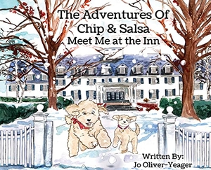 Oliver-Yeager, Jo. The Adventures of Chip and Salsa - Meet Me at the Inn. Kind Words Publishing, 2021.