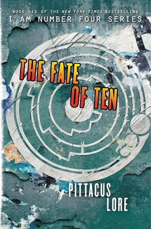 Lore, Pittacus. The Fate of Ten. HarperCollins, 2016.