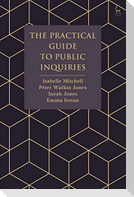The Practical Guide to Public Inquiries