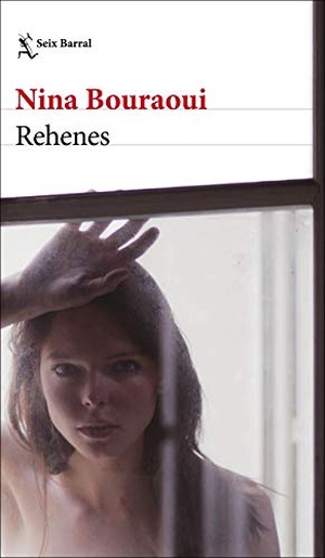García Ortega, Adolfo / Nina Bouraoui. Rehenes. Seix Barral, 2021.