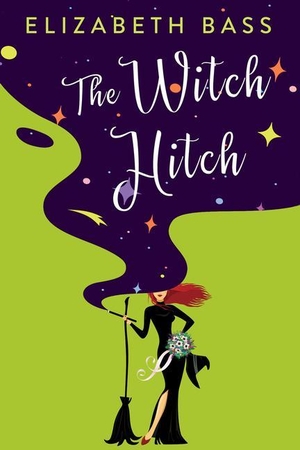 Bass, Elizabeth. The Witch Hitch. Kensington Publishing Corporation, 2023.