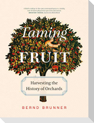 Taming Fruit
