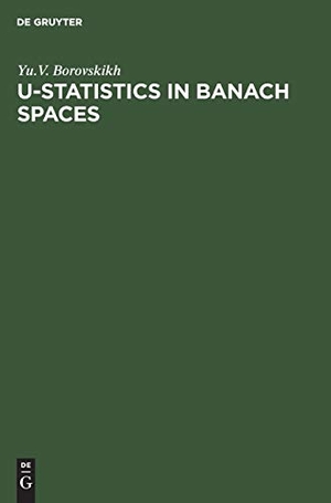Boroskikh, Yu. V.. U-Statistics in Banach Spaces. De Gruyter, 1996.