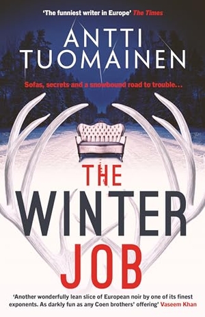 Tuomainen, Antti. The Winter Job - The darkly funny, touching new thriller from the author of the Netflix hit LITTLE SIBERIA. Simon & Schuster UK Ltd, 2025.