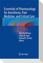 Essentials of Pharmacology for Anesthesia, Pain Medicine, and Critical Care