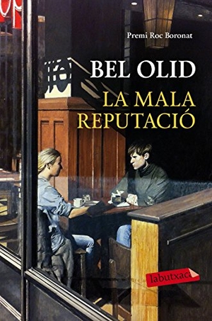 Olid, Bel / Bel Olid Baez. La mala reputació. labutxaca, 2017.