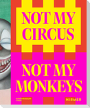 Not my Circus, not my Monkeys