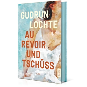 Lochte, Gudrun. Au revoir und tschüss - Ein Sommer in Uzès - zwischen Aufbruch und Ankommen (Roman mit Farbschnitt & Page Overlay). VANI Verlag GmbH, 2026.