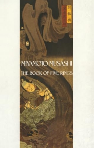 Musashi, Miyamoto. The Book of Five Rings. Penguin Random House LLC, 1992.