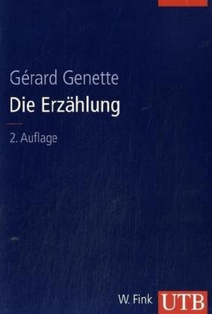 Genette, Gerard. Die Erzählung. UTB GmbH, 2010.