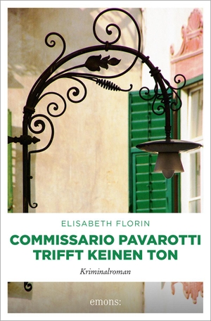 Florin, Elisabeth. Commissario Pavarotti trifft keinen Ton. Emons Verlag, 2013.